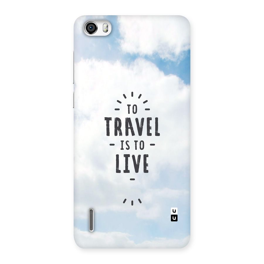 Travel is Life Back Case for Honor 6