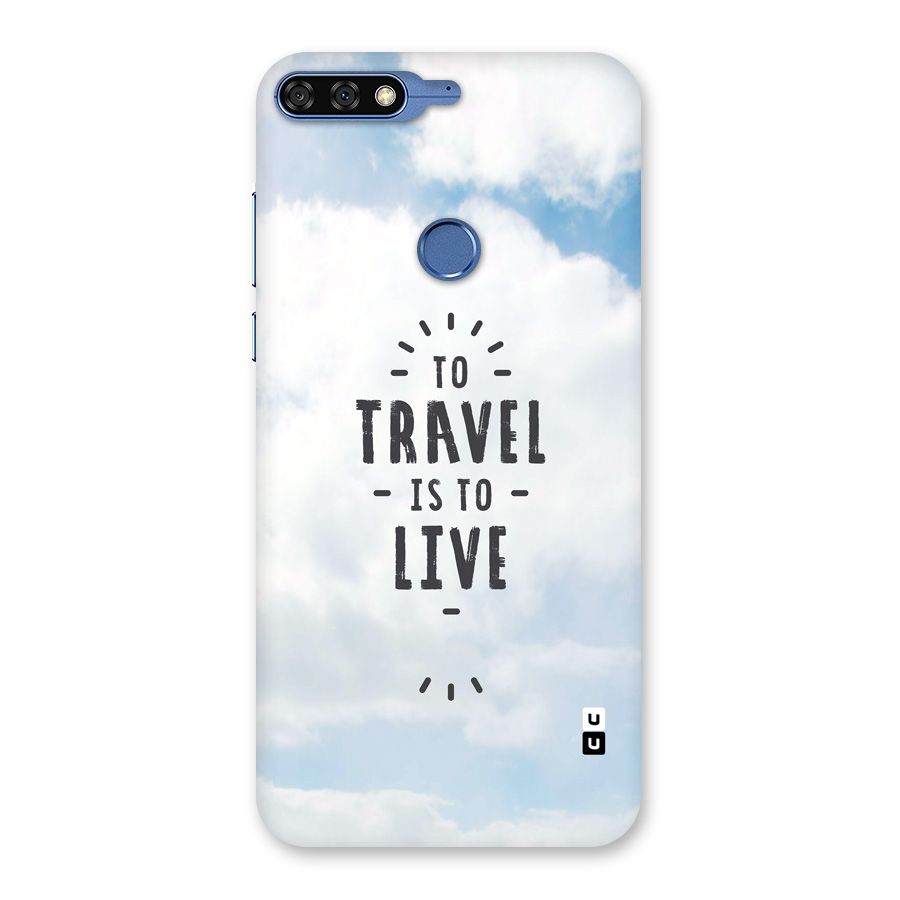 Travel is Life Back Case for Honor 7C