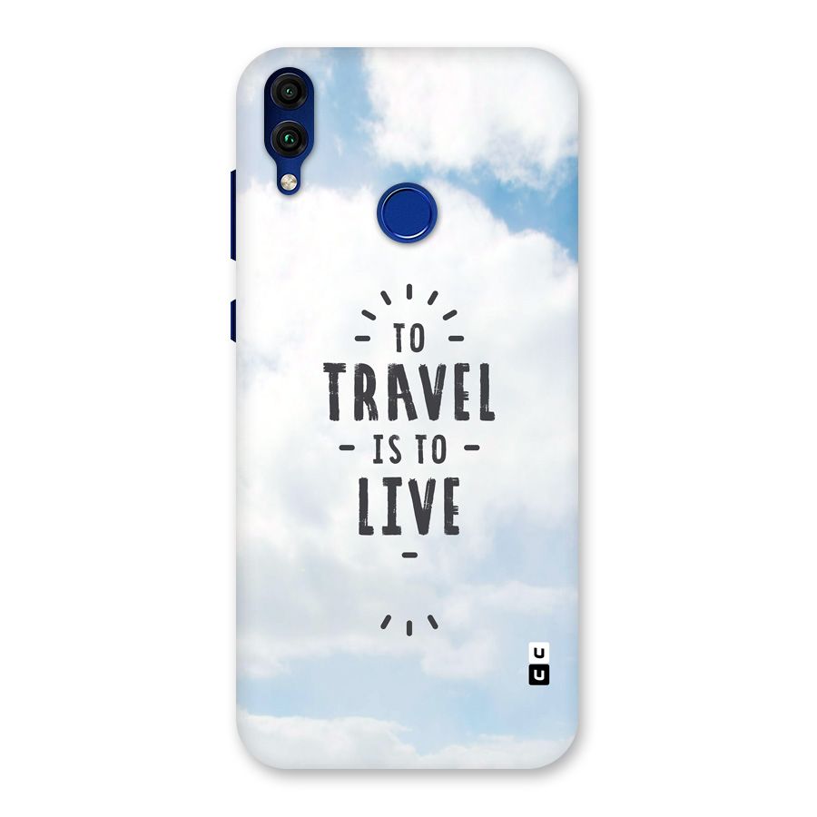 Travel is Life Back Case for Honor 8C