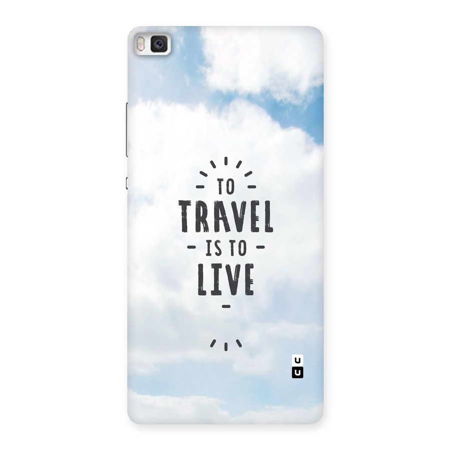 Travel is Life Back Case for Huawei P8