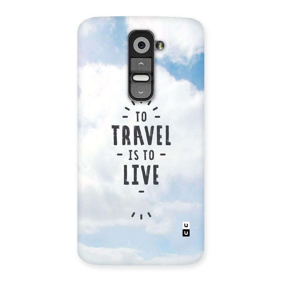 Travel is Life Back Case for LG G2