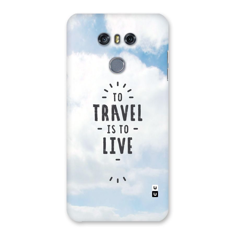 Travel is Life Back Case for LG G6