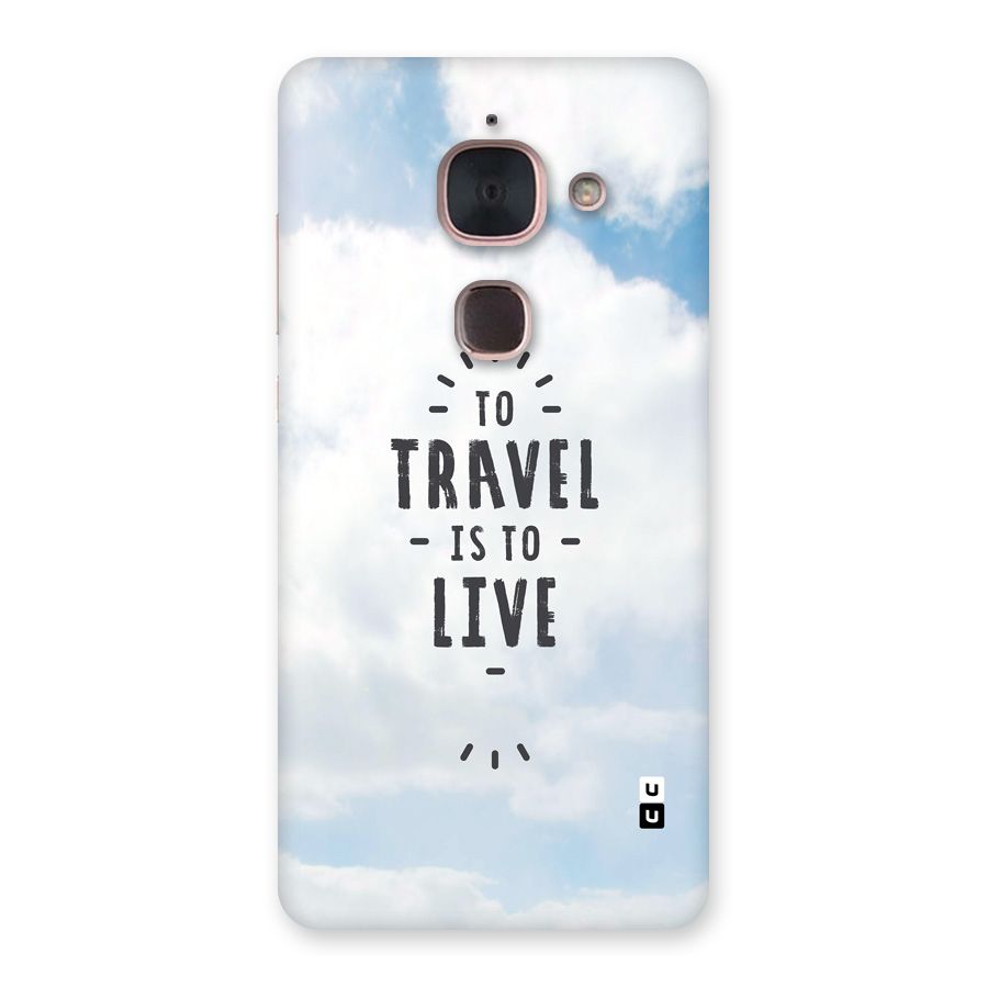 Travel is Life Back Case for Le Max 2