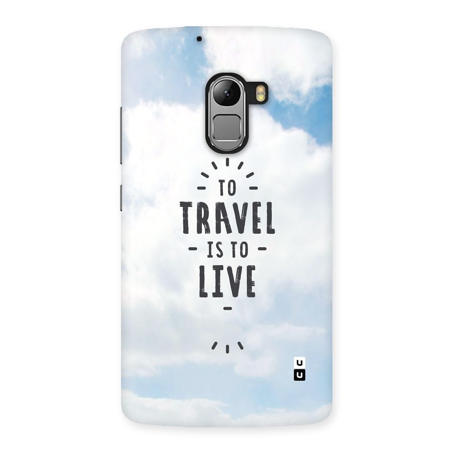 Travel is Life Back Case for Lenovo K4 Note
