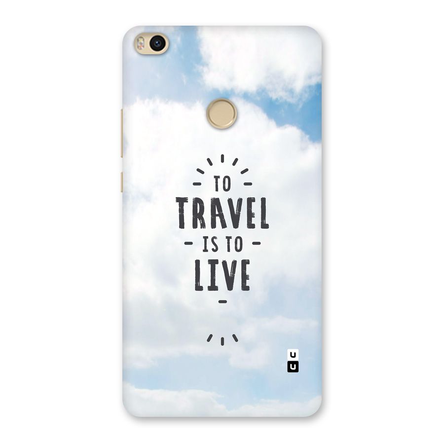 Travel is Life Back Case for Mi Max 2