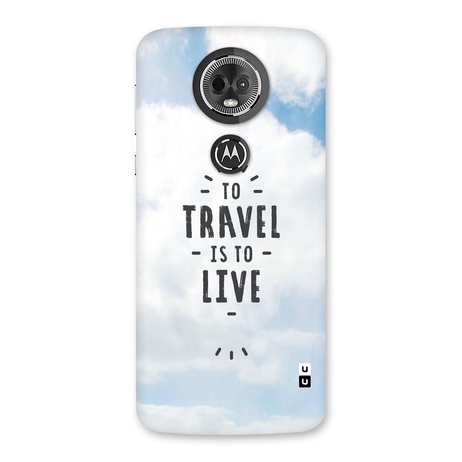 Travel is Life Back Case for Moto E5 Plus