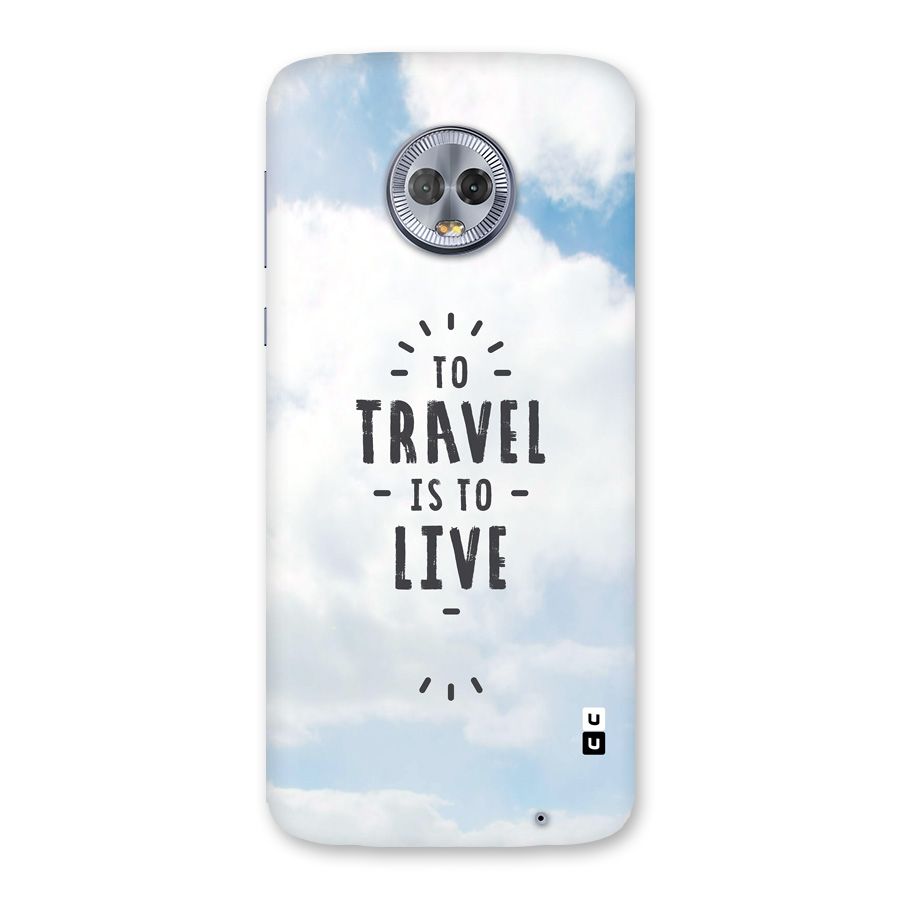 Travel is Life Back Case for Moto G6 Plus