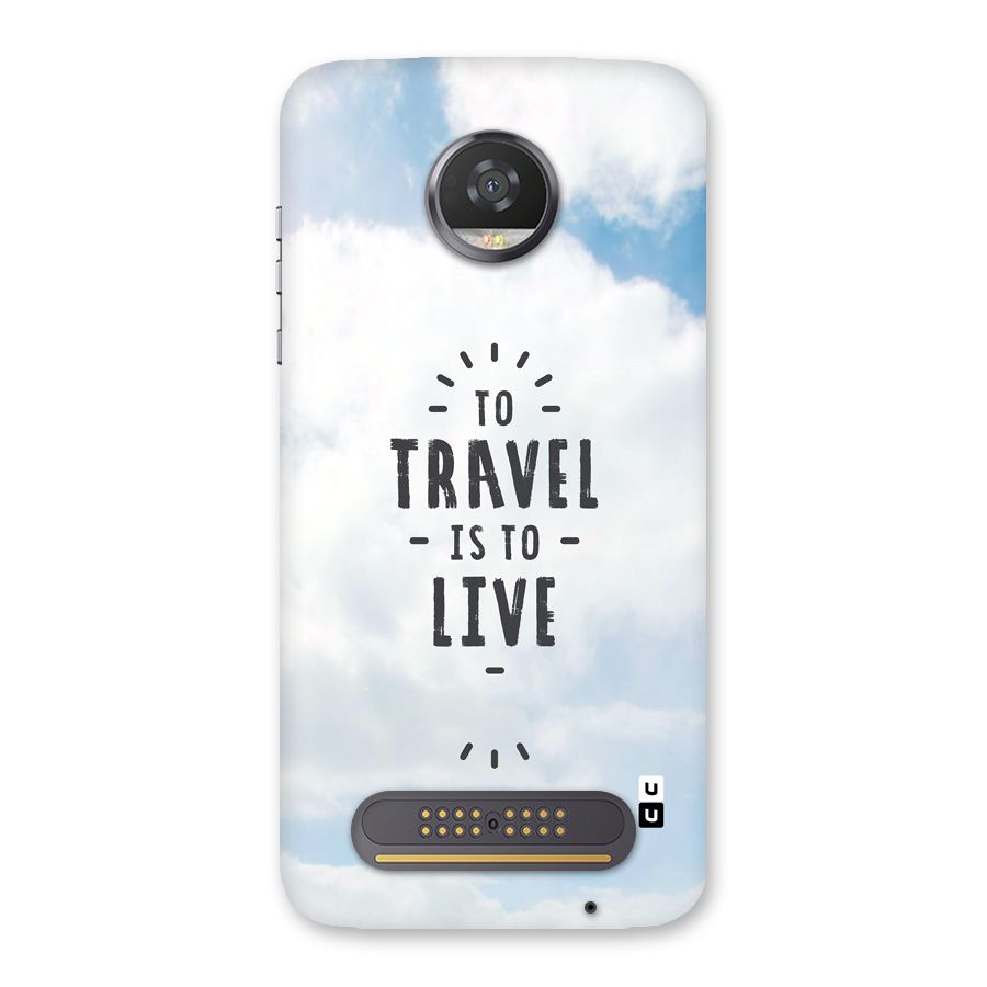 Travel is Life Back Case for Moto Z2 Play