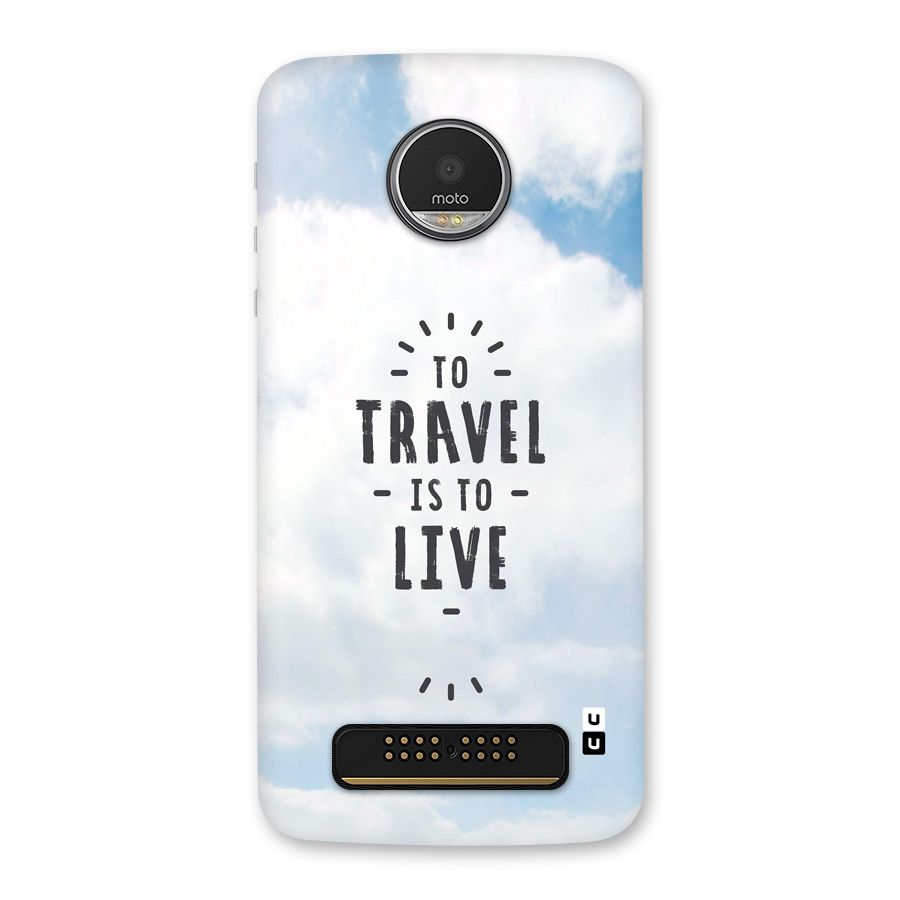 Travel is Life Back Case for Moto Z Play