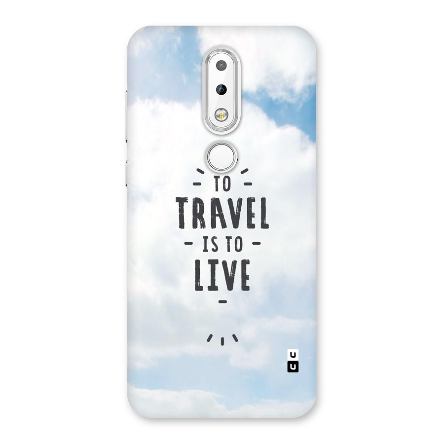 Travel is Life Back Case for Nokia 6.1 Plus