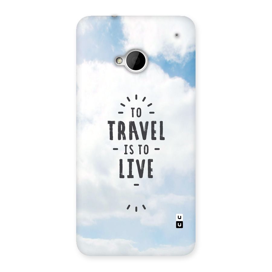 Travel is Life Back Case for One M7 (Single Sim)