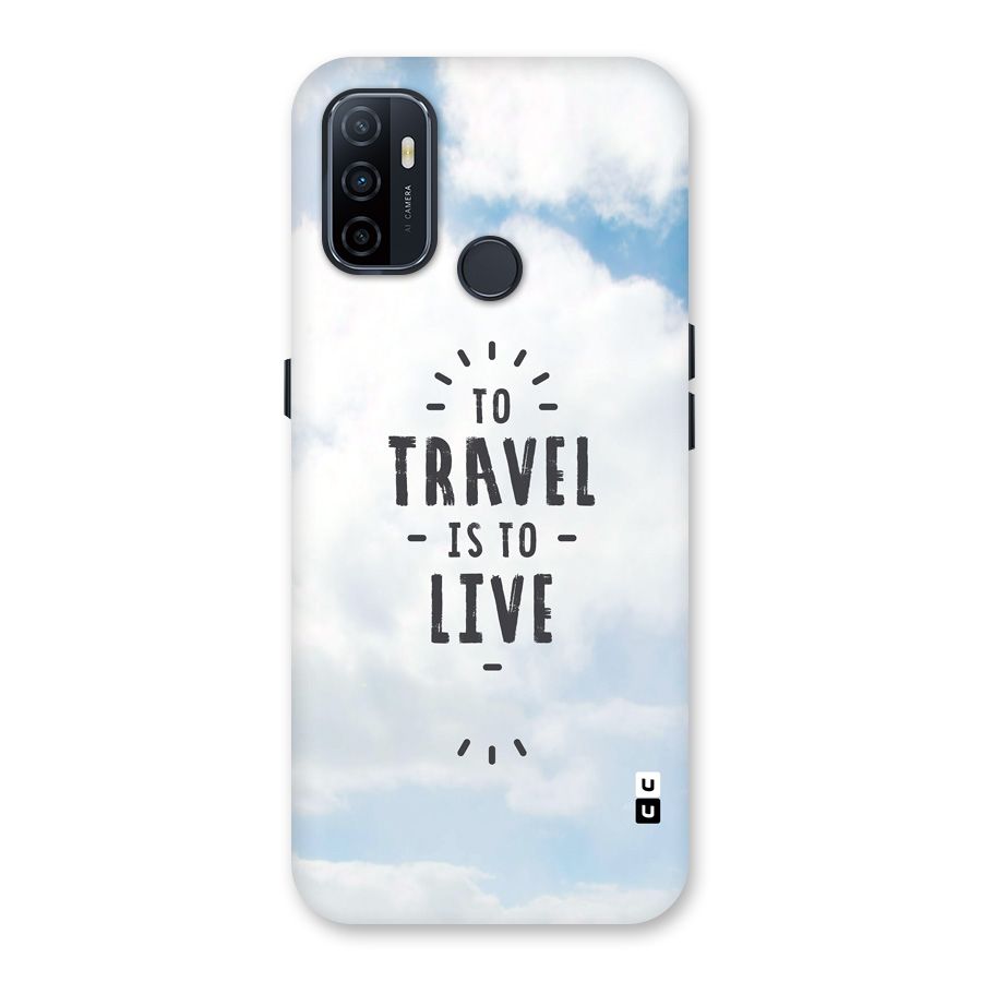 Travel is Life Back Case for Oppo A32