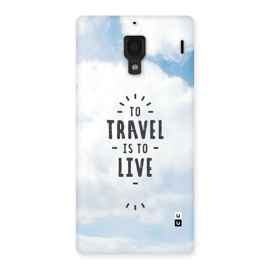 Travel is Life Back Case for Redmi 1s
