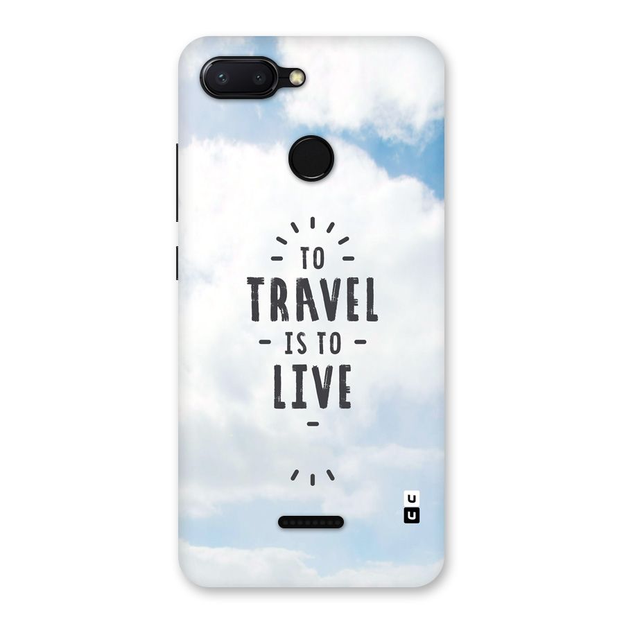 Travel is Life Back Case for Redmi 6