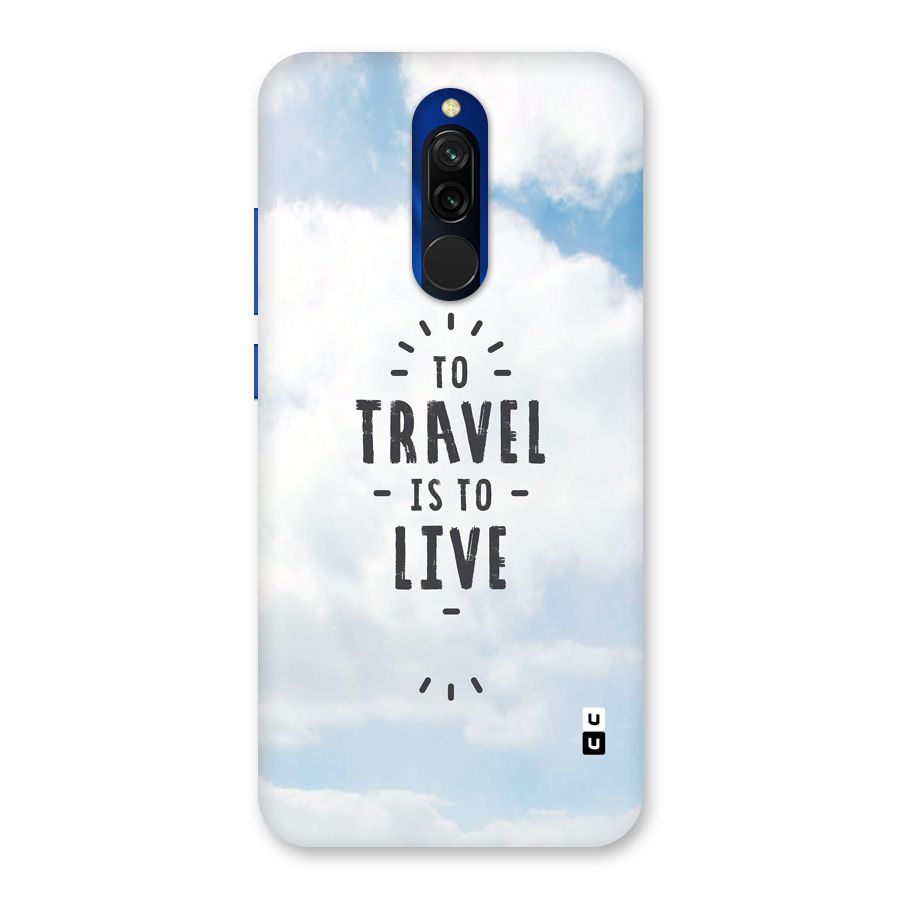 Travel is Life Back Case for Redmi 8