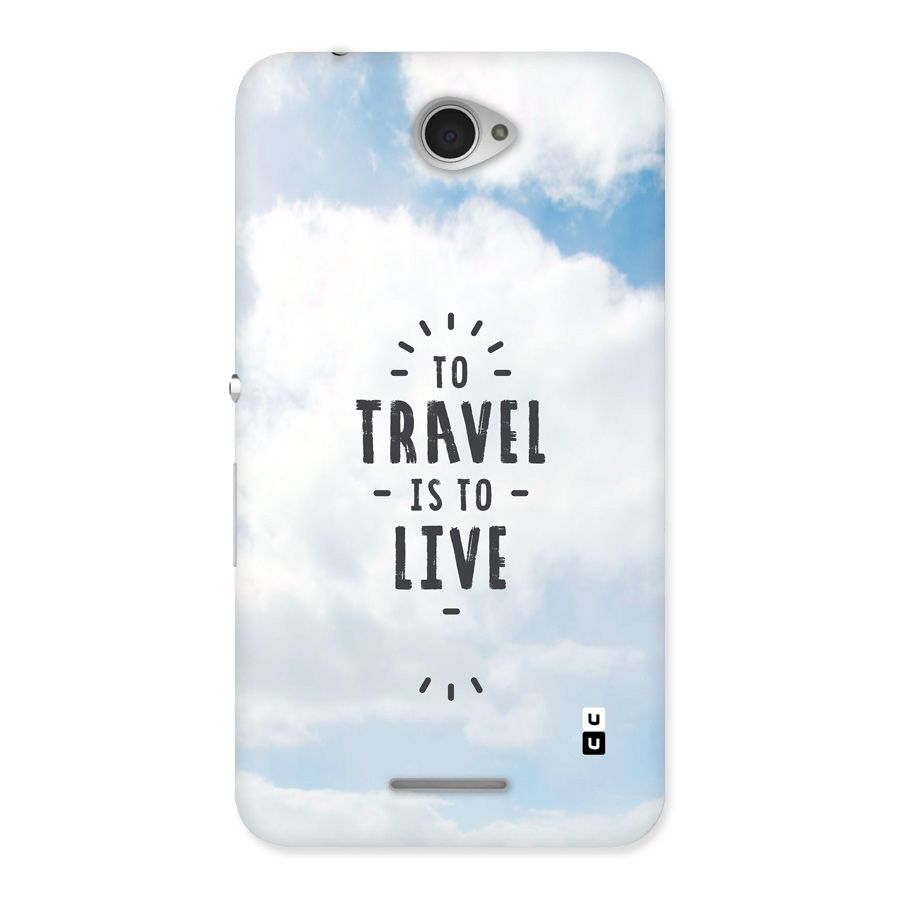 Travel is Life Back Case for Xperia E4
