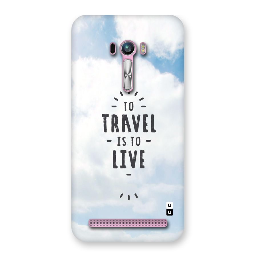 Travel is Life Back Case for Zenfone Selfie