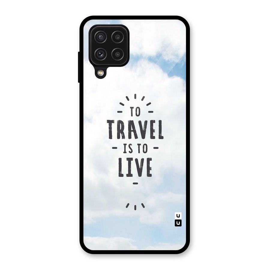 Travel is Life Glass Back Case for Galaxy A22 4G