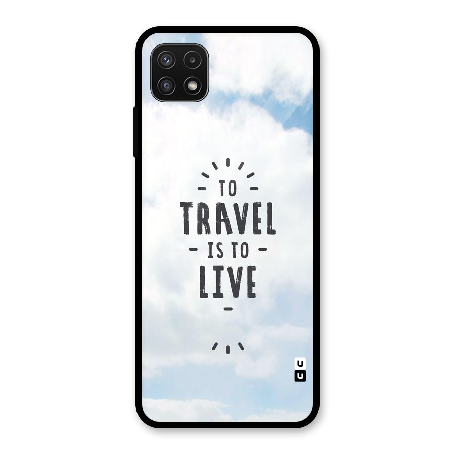 Travel is Life Glass Back Case for Galaxy A22 5G
