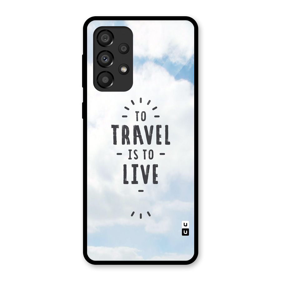 Travel is Life Glass Back Case for Galaxy A33 5G