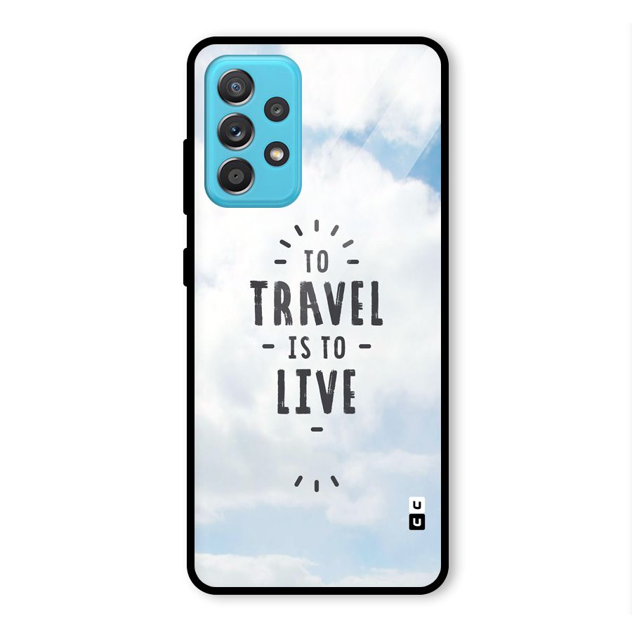 Travel is Life Glass Back Case for Galaxy A52