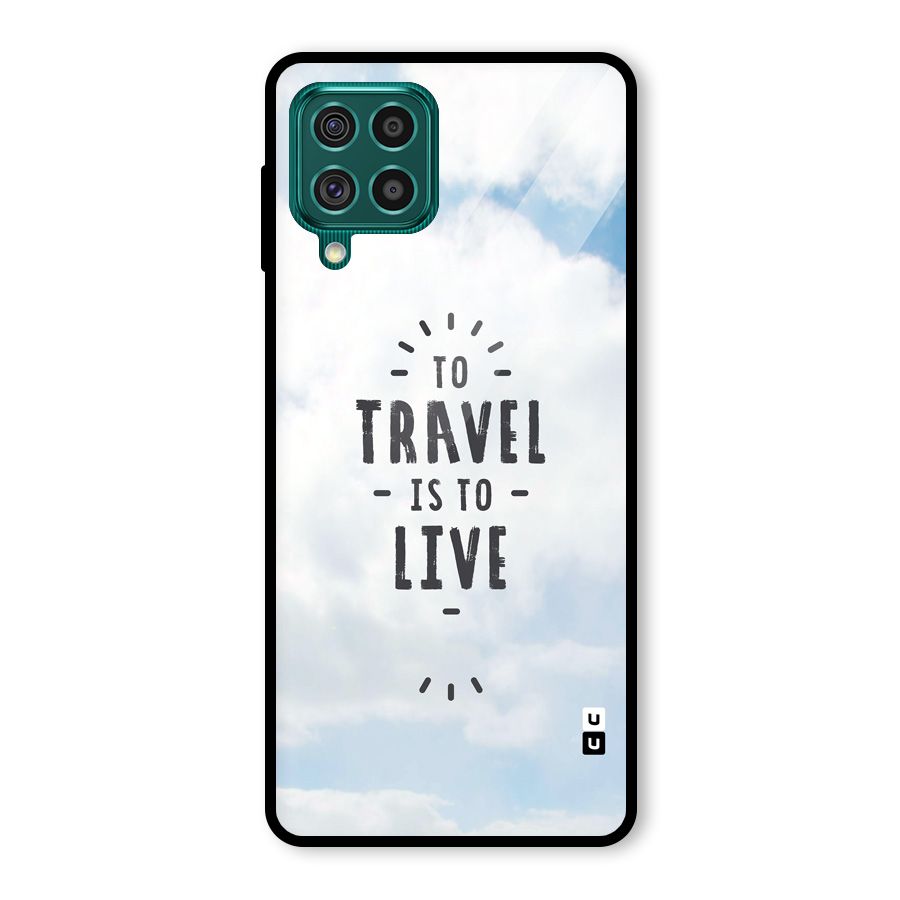 Travel is Life Glass Back Case for Galaxy F62
