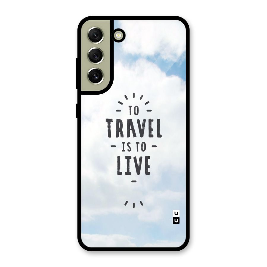 Travel is Life Glass Back Case for Galaxy S21 FE 5G