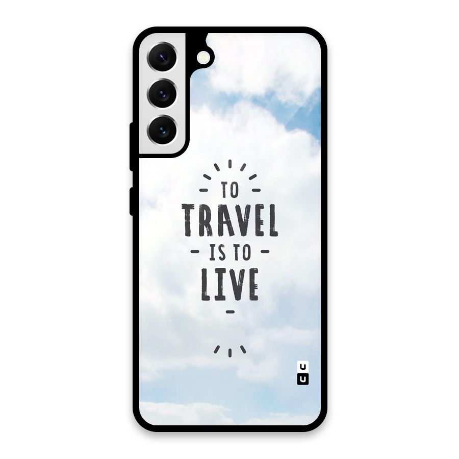 Travel is Life Glass Back Case for Galaxy S22 Plus 5G