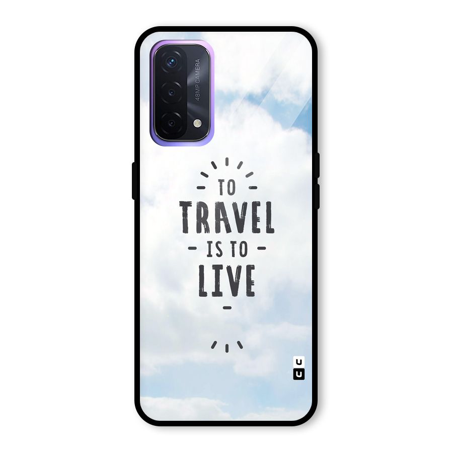 Travel is Life Glass Back Case for Oppo A74 5G