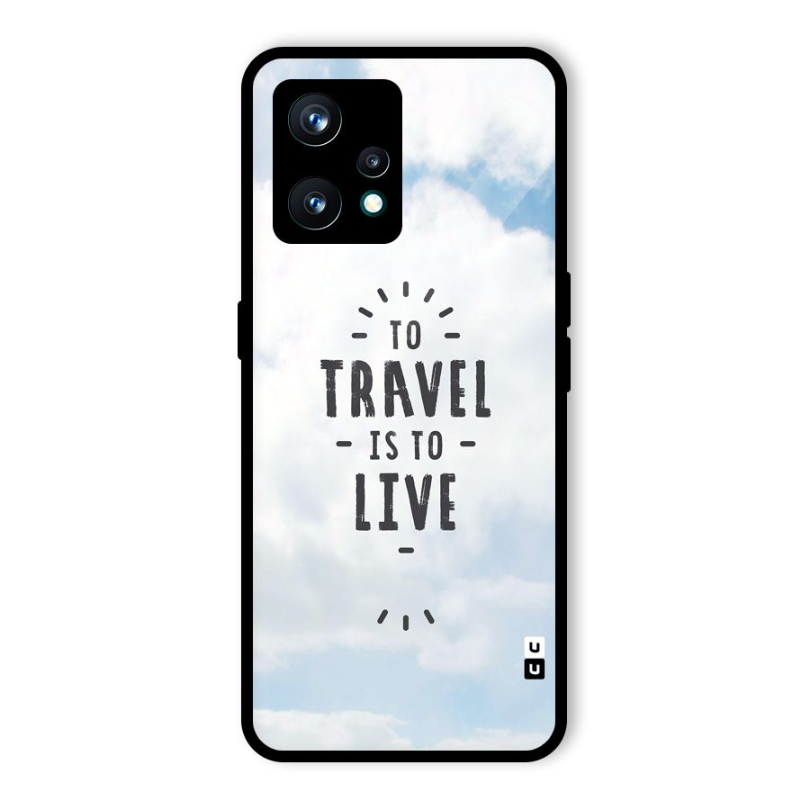 Travel is Life Glass Back Case for Realme 9 Pro Plus 5G