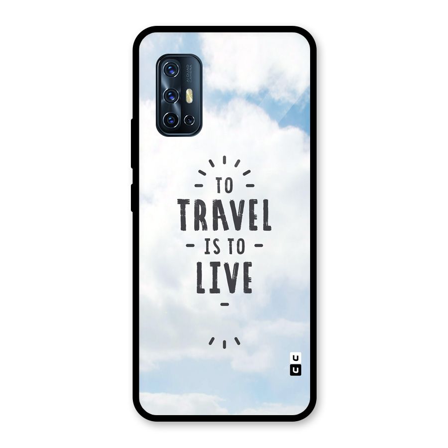 Travel is Life Glass Back Case for Vivo V17