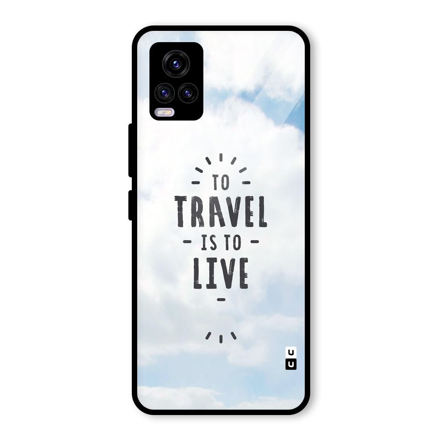Travel is Life Glass Back Case for Vivo V20