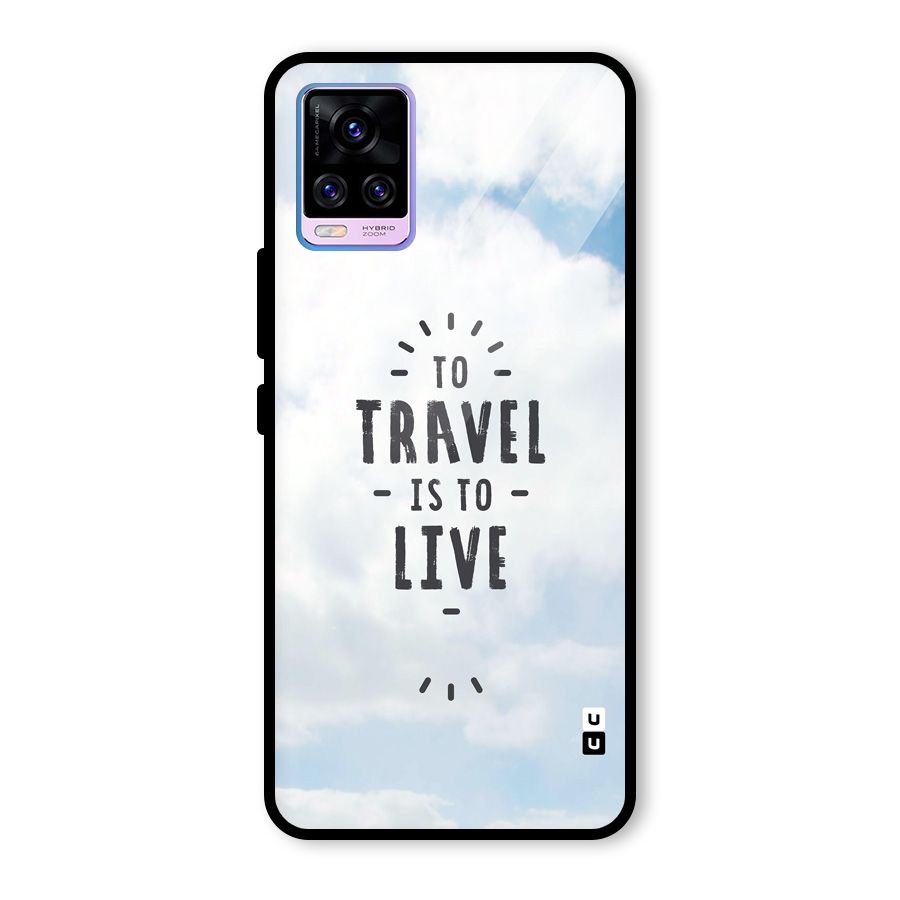 Travel is Life Glass Back Case for Vivo V20 Pro