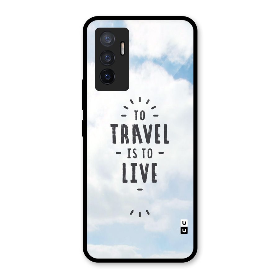 Travel is Life Glass Back Case for Vivo V23e