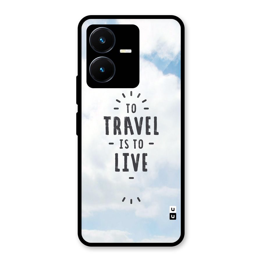 Travel is Life Glass Back Case for Vivo Y22