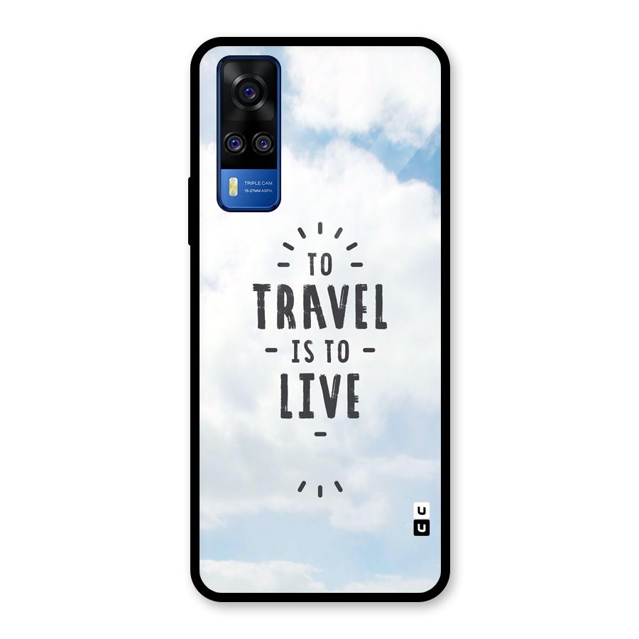 Travel is Life Glass Back Case for Vivo Y31