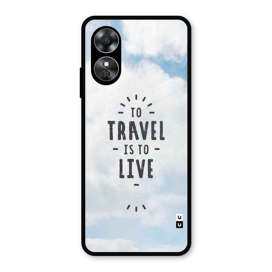 Travel is Life Metal Back Case for Oppo A17