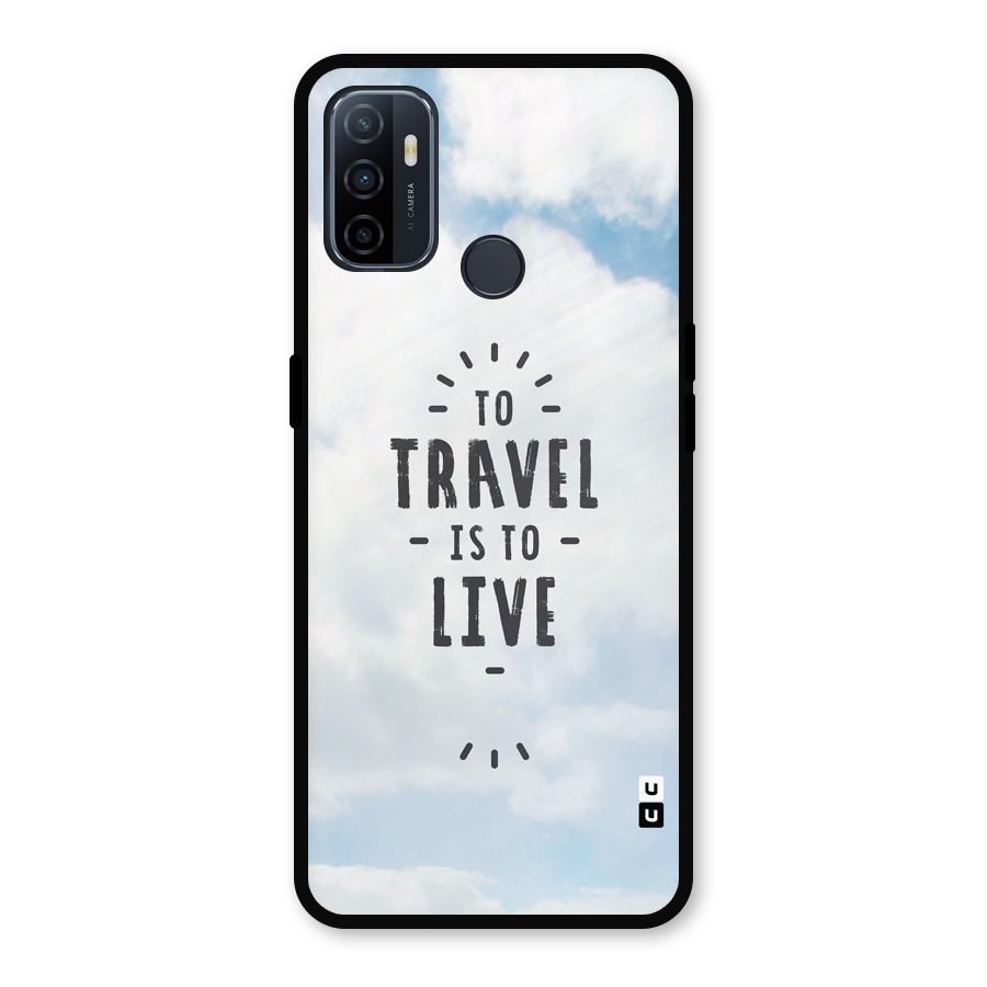 Travel is Life Metal Back Case for Oppo A53