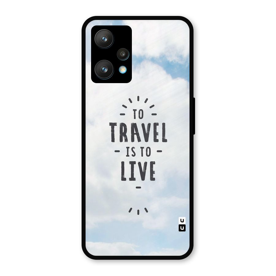Travel is Life Metal Back Case for Realme 9 Pro Plus 5G