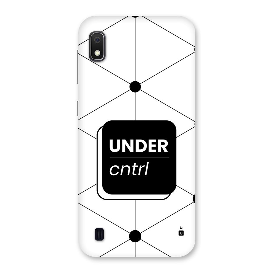 Under Control Back Case for Galaxy A10