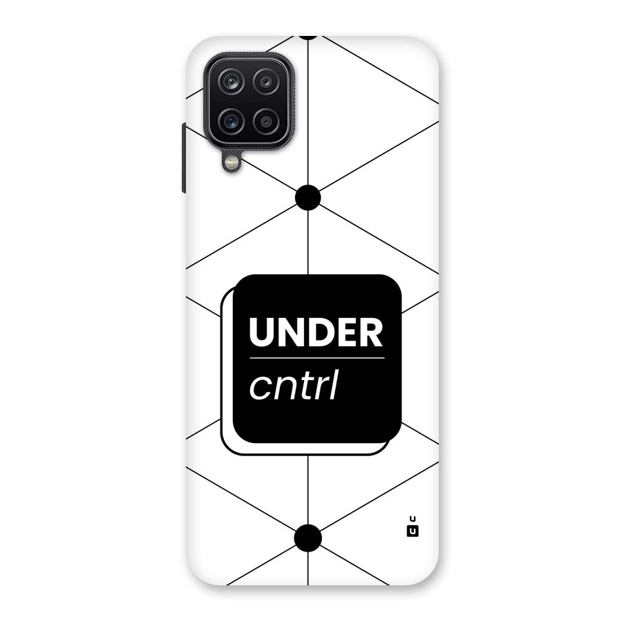 Under Control Back Case for Galaxy A12