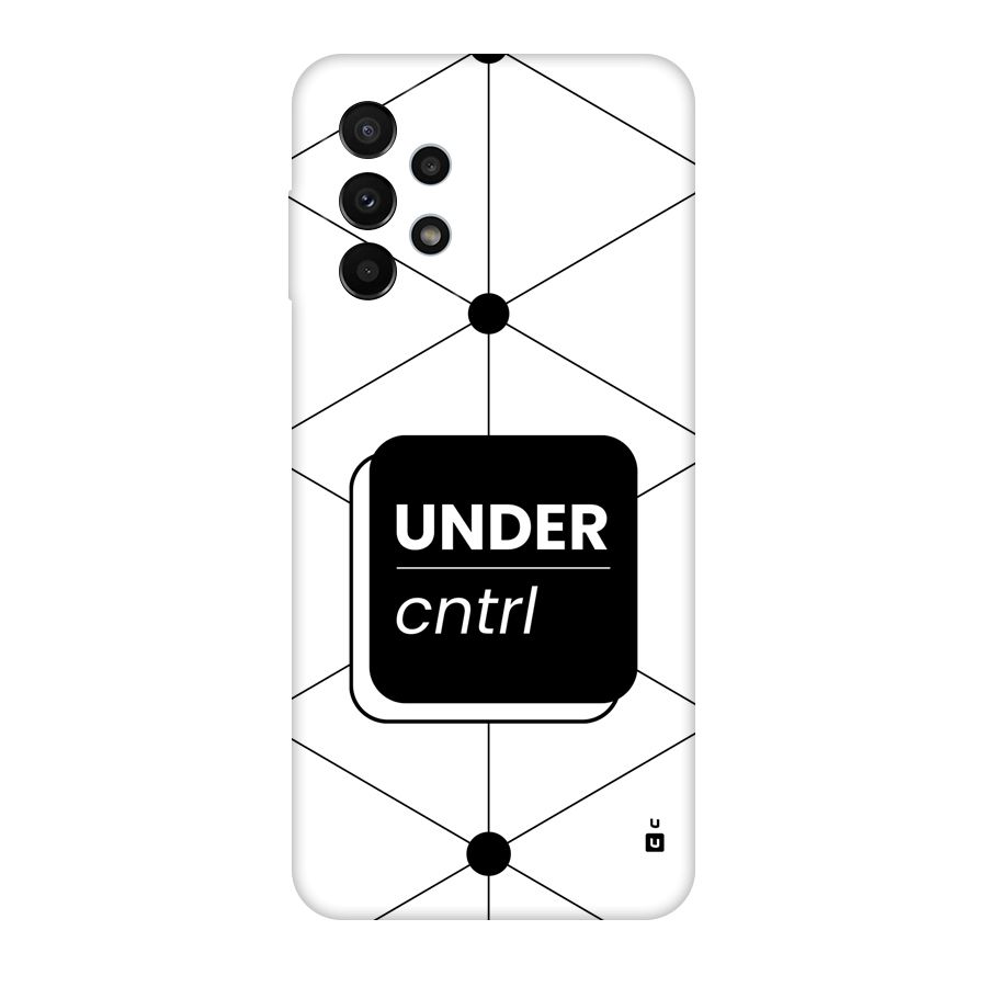 Under Control Back Case for Galaxy A23
