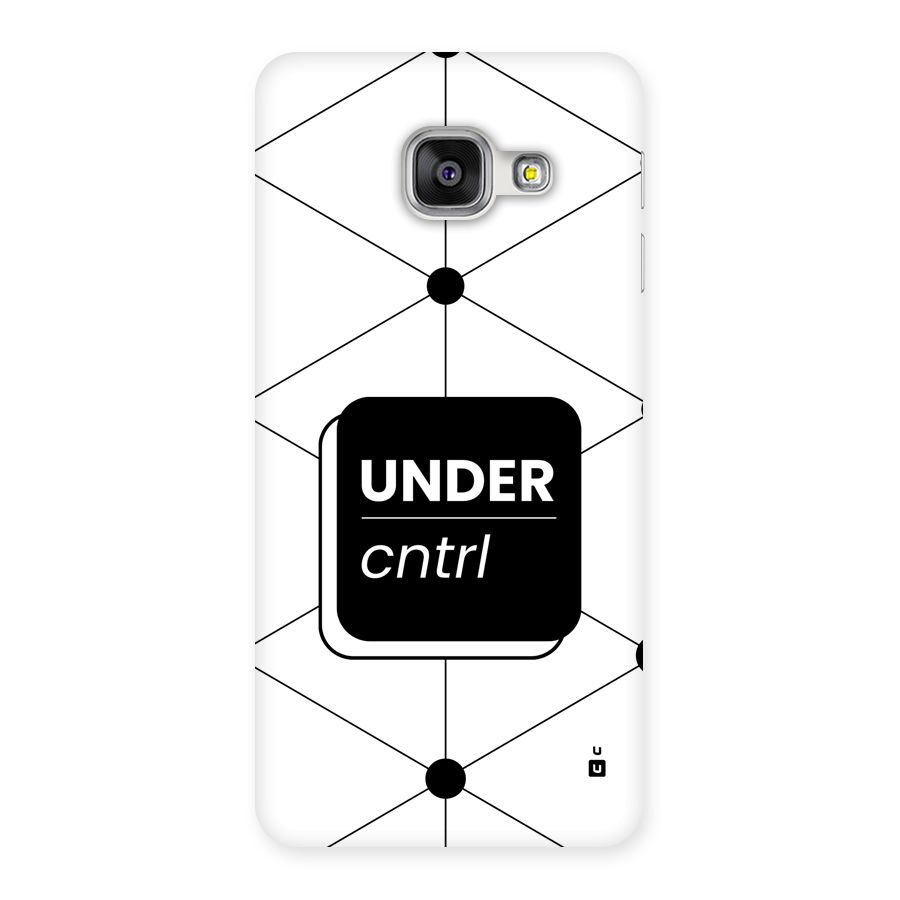 Under Control Back Case for Galaxy A3 (2016)