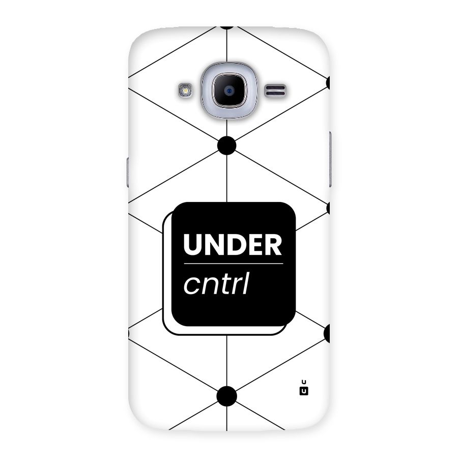Under Control Back Case for Galaxy J2 Pro