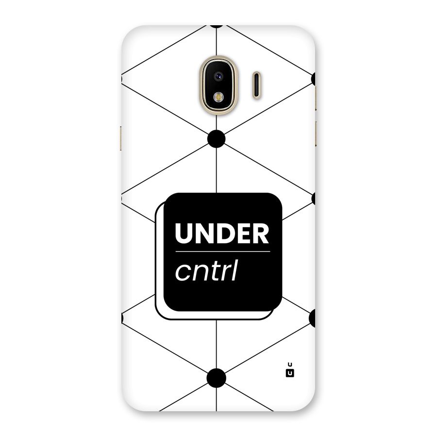 Under Control Back Case for Galaxy J4