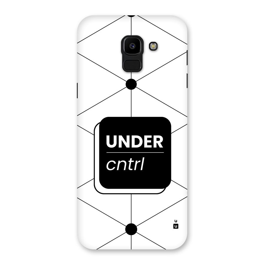 Under Control Back Case for Galaxy J6