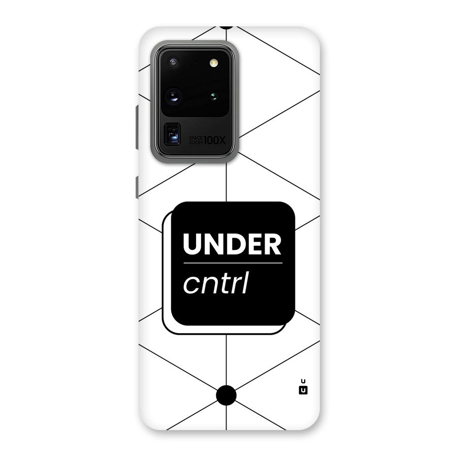Under Control Back Case for Galaxy S20 Ultra