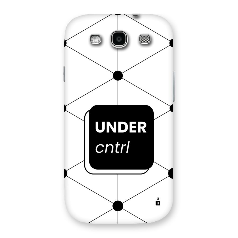 Under Control Back Case for Galaxy S3 Neo