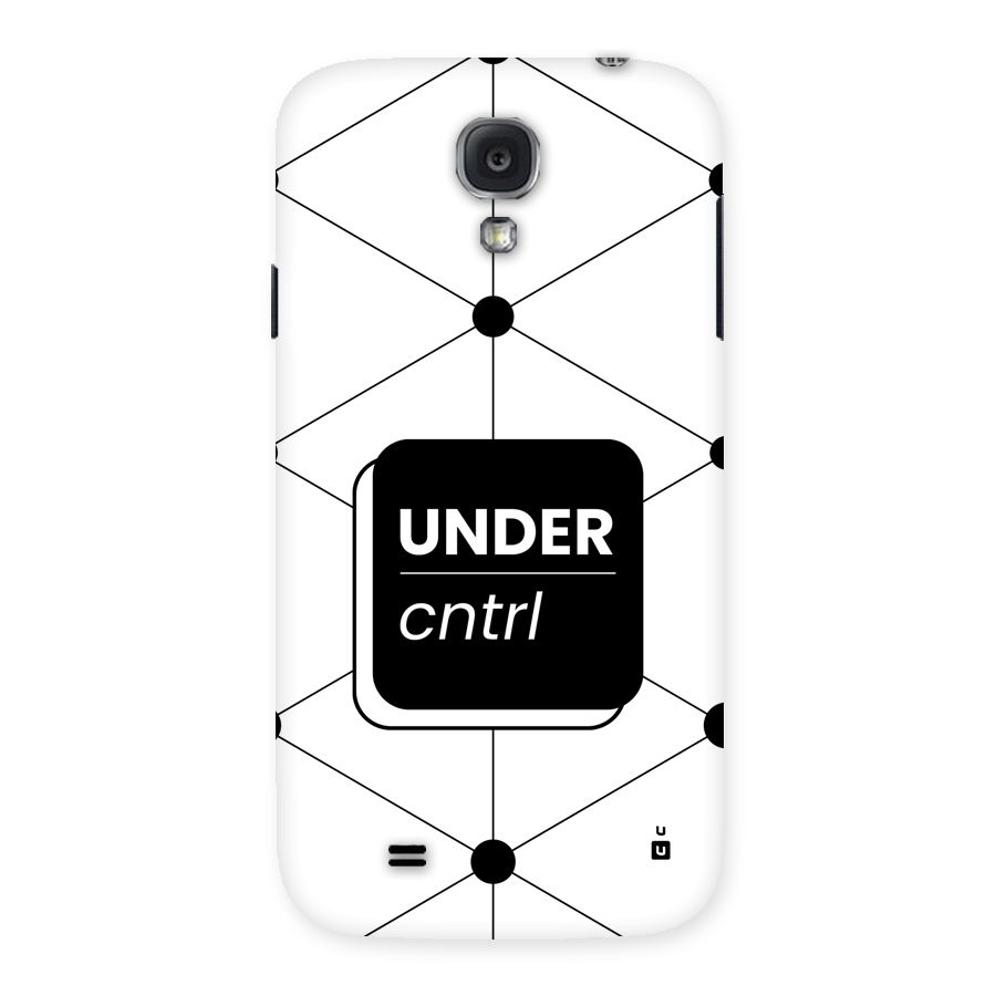 Under Control Back Case for Galaxy S4