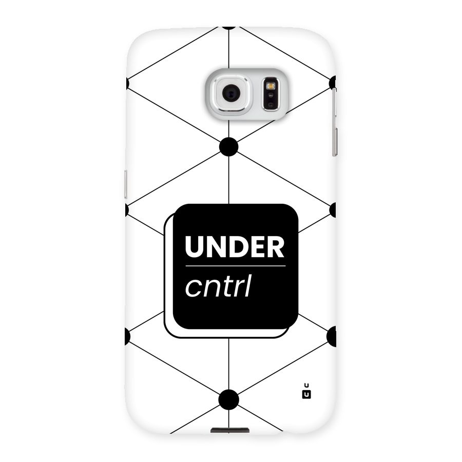 Under Control Back Case for Galaxy S6